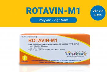 Vắc xin ROTAVIN - M1 (Việt Nam) phòng tiêu chảy cấp do vi rút Rota