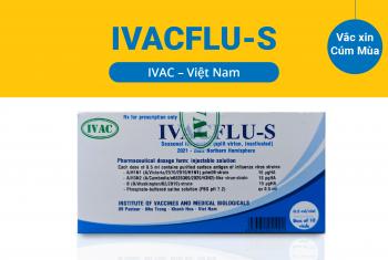 Vắc xin IVACFLU - S (Việt Nam) phòng bệnh cúm mùa