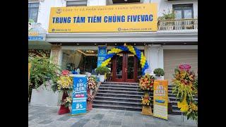 Khai Trương Trung Tâm Tiêm Chủng Fivevac Bắc Từ Liêm